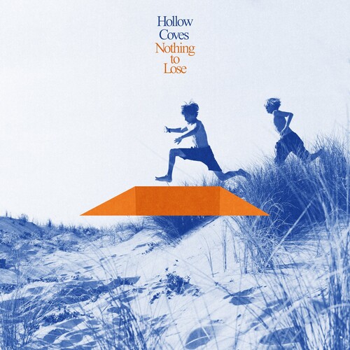 Hollow Coves - Nothing To Lose (Blue) [Colored Vinyl] (Gate)