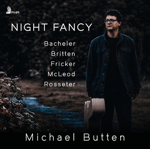 Bacheler, Britten, Fricker, McLeod & Rosseter: Night Fancy