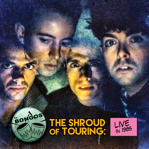 BONGOS - Shroud Of Touring: Live In 1985 vinyl record cover