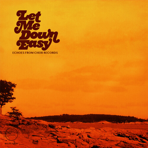 Let Me Down Easy: Echoes From Cheri Records (Various Artists)