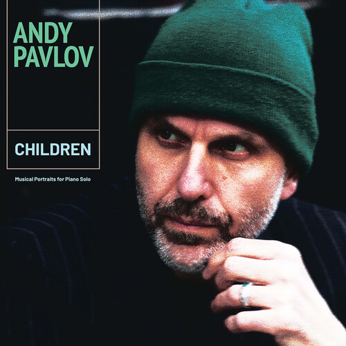 Andy Pavlov - Children Musical Portraits For Pno Solo