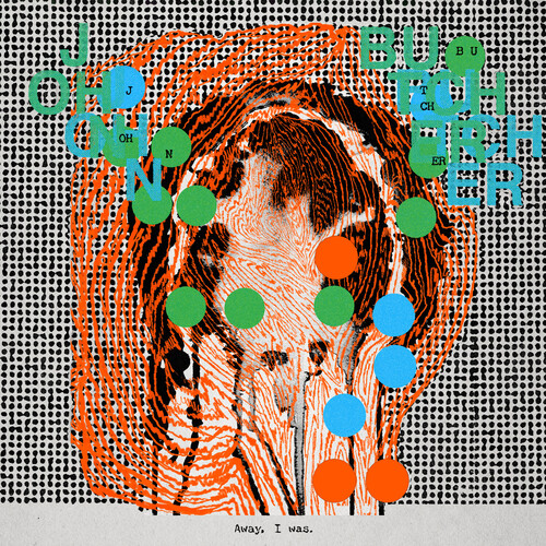 John Butcher - Away I Was vinyl record cover