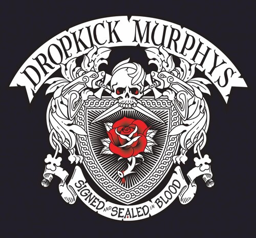 Dropkick Murphys - Signed And Sealed In Blood