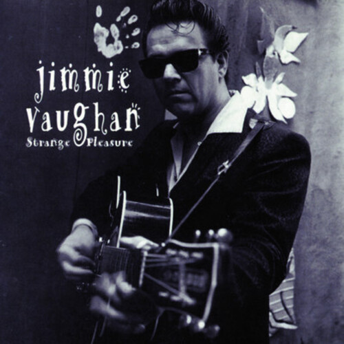 Jimmie Vaughan - Strange Pleasure vinyl record cover