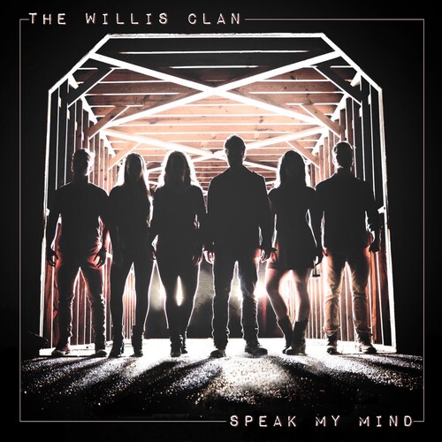 The Willis Clan - Speak My Mind