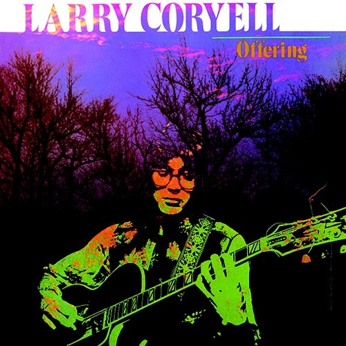 Larry Coryell - Offering (2018 reissue)
