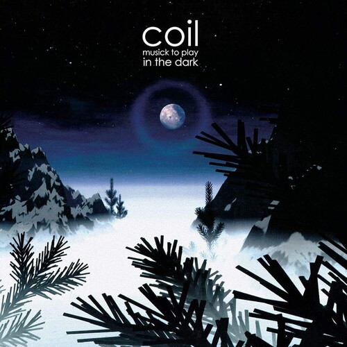 Coil - Musick To Play In The Dark [Indie Exclusive] (Clear Blue)