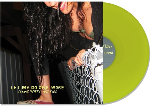 illuminati hotties - Let Me Do One More [Neon Yellow LP]