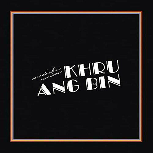 Khruangbin - Mordechai Remixes (Jpn)