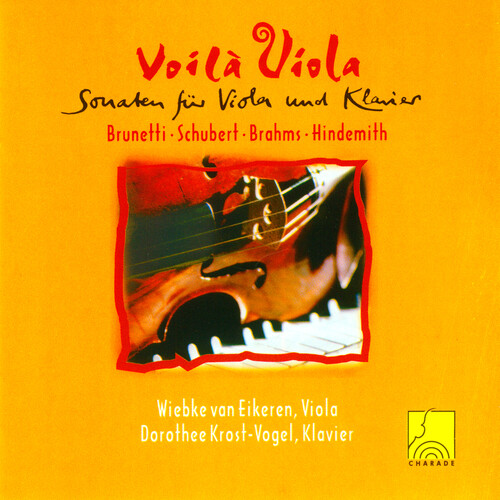 Sonatas For Viola And Piano By Brahms Brunetti Schubert and Hindemith (Voila Viola)