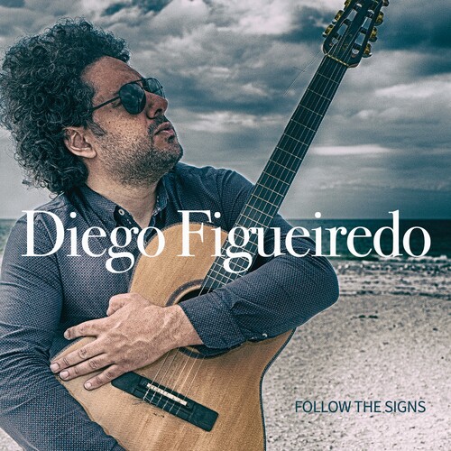 Diego Figueiredo - Follow The Signs