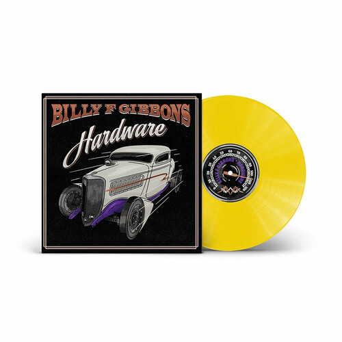 Billy F Gibbons - Hardware [Limited Edition Canary Yellow LP]