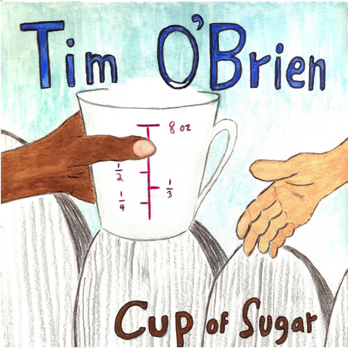 Tim O'Brien - Cup Of Sugar [Limited Edition]