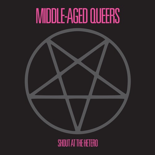 Middle-Aged Queers - Shout At The Hetero (10in)