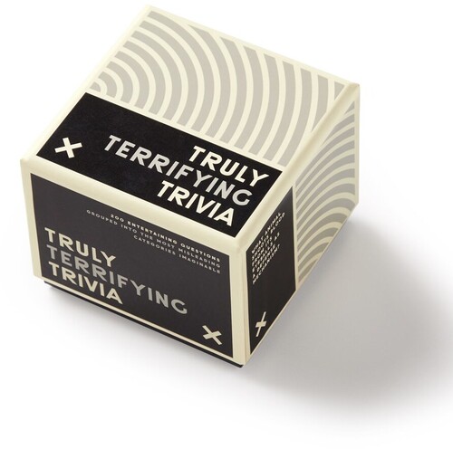 TRULY TERRIFYING TRIVIA