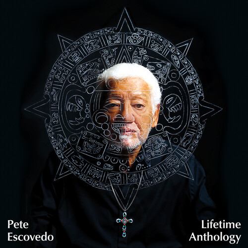 Pete Escovedo - Lifetime Anthology