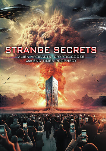 Strange Secrets: Alien Artifacts Cryptic Codes & - Strange Secrets: Alien Artifacts Cryptic Codes &