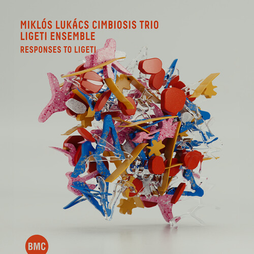 Miklos Lukacs  / Cimbiosis Trio / Ligeti Ensemble - Responses To Ligeti