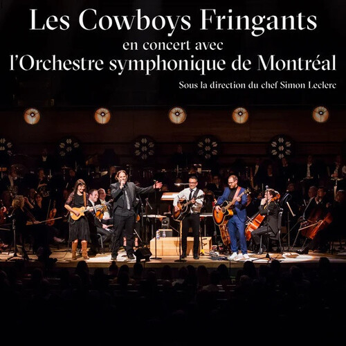 Les Cowboys Fringants - En Concert Avec L'orchestre Symphonique De (Can)