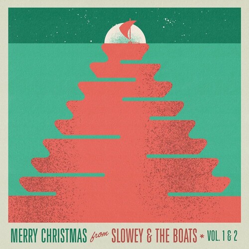 Slowey and the Boats - Merry Christmas From Slowey And The Boats, Vol. 1 & 2 vinyl record cover