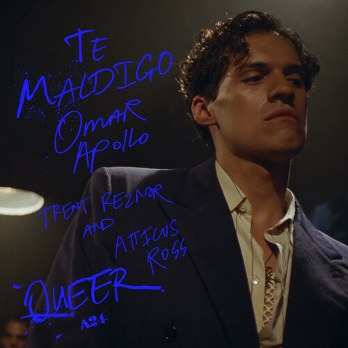 Omar Apollo  / Reznor,Trent / Ross,Atticus - Te Maldigo (From Queer) [BlueVinyl] [RSD 2025]