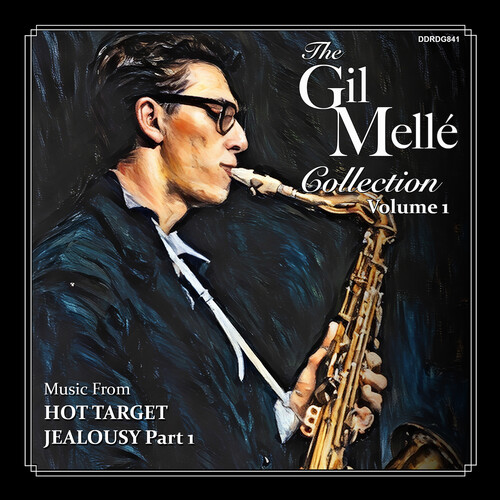 The Gil Melle Collection: Vol 1. (Hot Target / Jealousy Part One: Georgia) (Original Soundtrack)