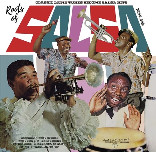 Roots Of Salsa, Vol. 4: Classic Latin Tunes Became Salsa Hits