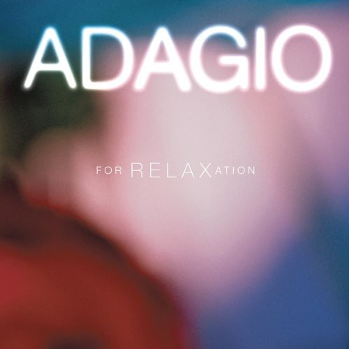 Adagio For Relaxation / Various - Adagio For Relaxation / Various