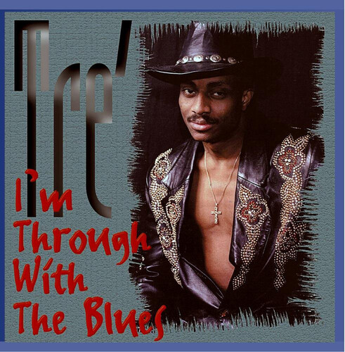 Im Through with the Blues