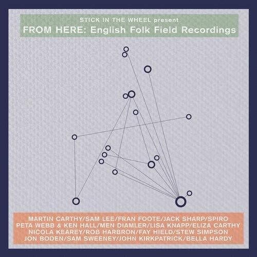 From Here: English Folk Field Recordings (Various Artists)