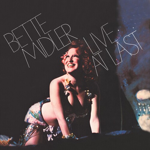 Bette Midler - Live At Last [Limited Edition]