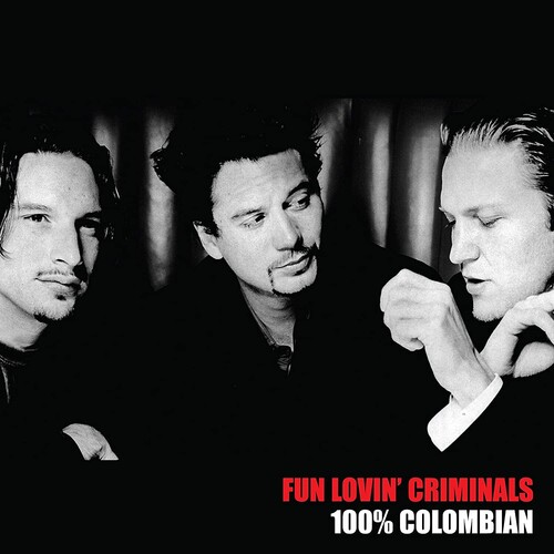 Fun Lovin' Criminals - 100% Columbian [Limited Edition] (Uk)