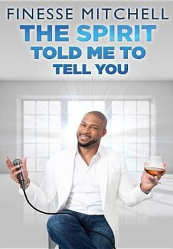 Finesse Mitchell: The Spirit Told Me
