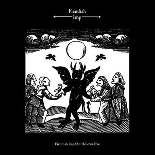 FIENDISH IMP / ALL HALLOWS EVE