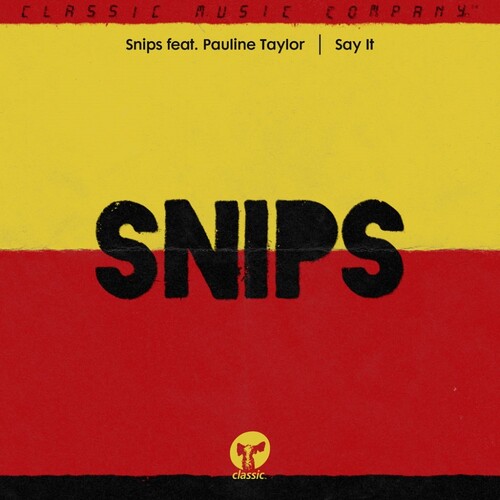 Snips / Pauline Taylor - Say It