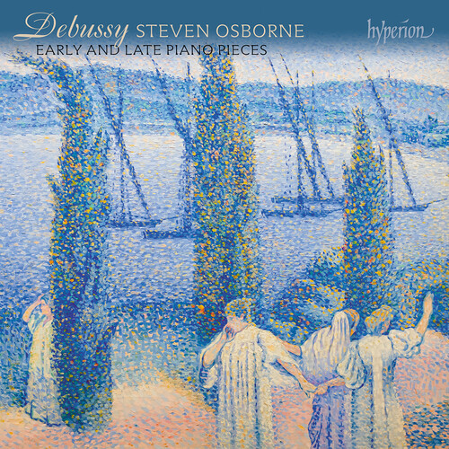 Steven Osborne - Debussy: Early & Late Piano Pieces