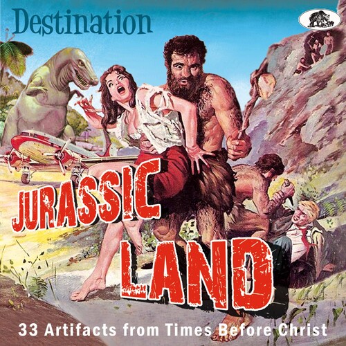 Destination Jurassic Land: 33 Artifacts From Times Before Christ (Various Artists)