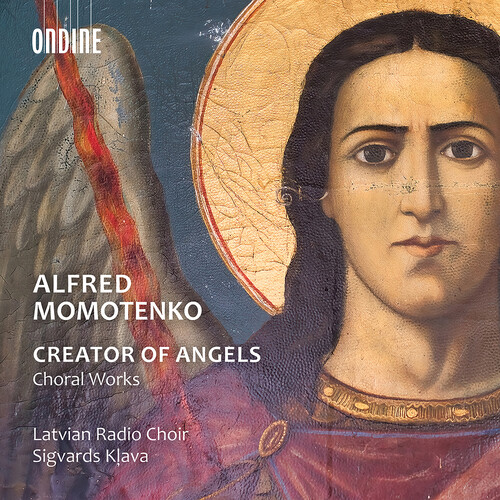 Momotenko / Latvian Radio Choir - Creator of Angels (Choral Works)