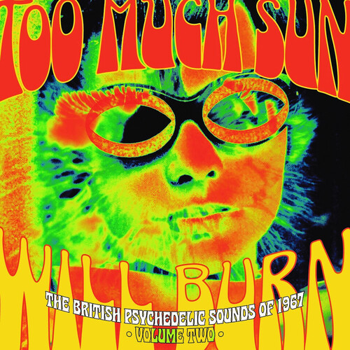 Too Much Sun Will Burn: British Psychedelic Sounds - Too Much Sun Will Burn: British Psychedelic Sounds