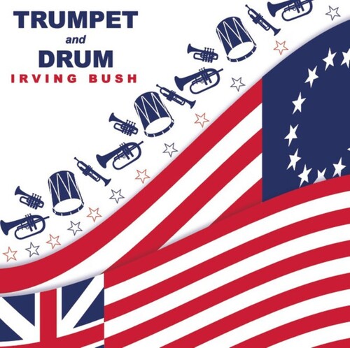 Irving Bush - Trumpet & Drum [180 Gram]