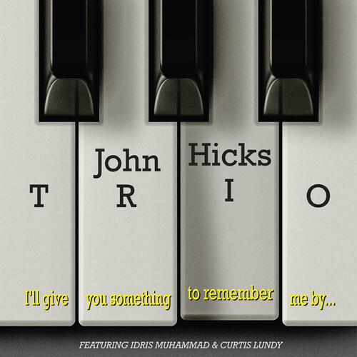 John Hicks Trio - I'll Give You Something To Remember Me By