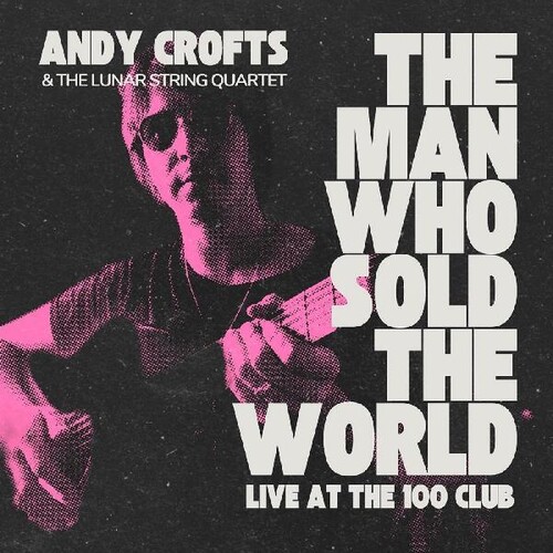 Andy Crofts - Man Who Sold The World