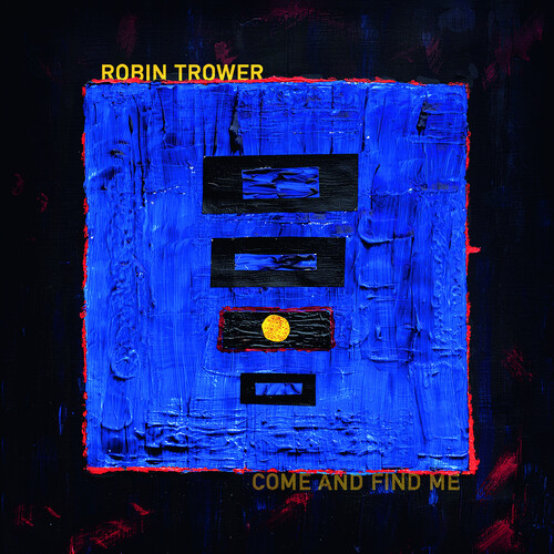Robin Trower - Come & Find Me