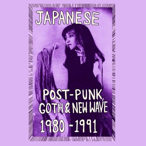 Japanese Post-Punk, Goth & New Wave, 1980-1991, Pt. I (Various Artists)