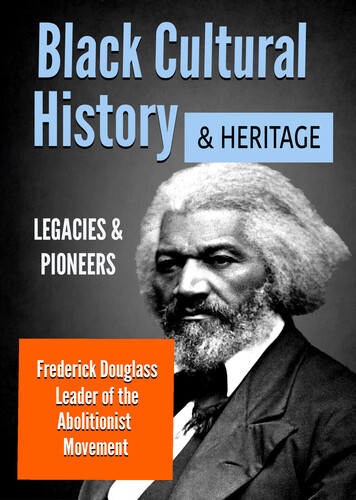 Black Cultural History & Heritage: Frederick Douglass: Leader of the Abolitionist Movement