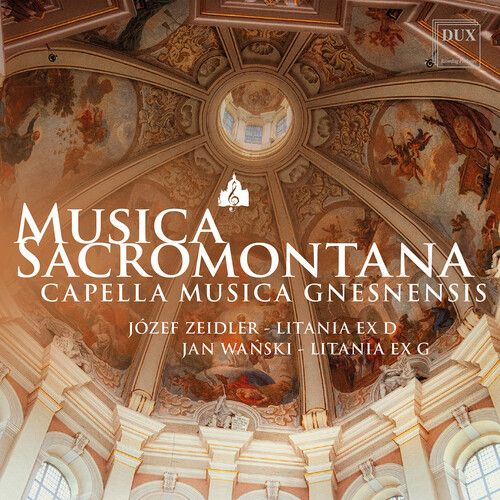 Musica Sacromontana - Zeidler: Litania ex D; Wanski: Litania ex G
