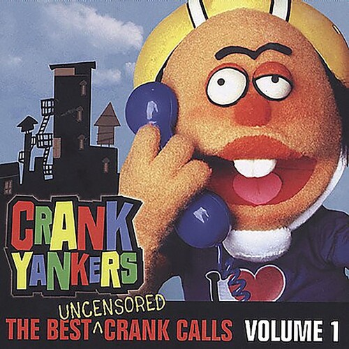 The Best Uncensored Crank Calls, Vol. 1 [Explicit Content]