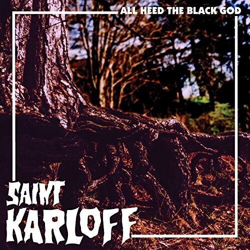 Saint Karloff - All Heed The Black God