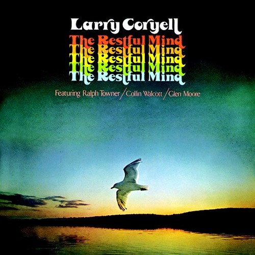 Larry Coryell - Restful Mind (2018 reissue)