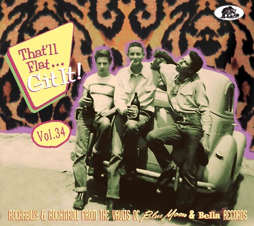 That'll Flat Git It Vol. 34: Rockabilly And Rock 'n' Roll From The   Vaults (Various Artists)
